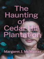 The Haunting of Cedar Hill Plantation