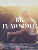 Do You... Be You... Be Flawsome: A Journey of Music, Mental Health & Motherhood