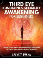 Third Eye, Kundalini & Sexuality Awakening for Beginners: The Guide To Energy Healing & Spiritual Enlightenment Through Opening All 7 Chakras, Guided Meditations, Hypnosis, Tantra & More