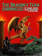 The Dragon's Tear Chronicles - Of Dark Ones And Dragons
