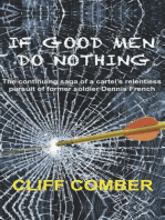 If Good Men Do Nothing: The continuing saga of a cartel's relentless pursuit of former soldier Dennis French