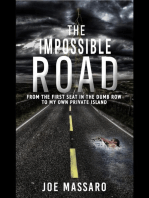 The Impossible Road: From The First Seat In The Dumb Row To My Own Private Island