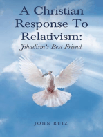 A Christian Response To Relativism: Jihadism's Best Friend