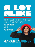 A Lot Alike: What Every Entrepreneur Should Know about Branding and Purpose