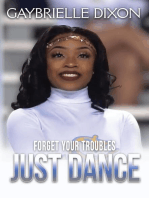 Forget Your Trouble Just Dance