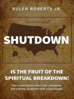 Shutdown: Is the fruit of the spiritual breakdown!: The Corona Virus is Not Just a Pandemic but a Divine Judgment that is Apocalyptic