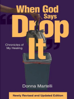 When God Says "Drop It": Chronicles of My Healing