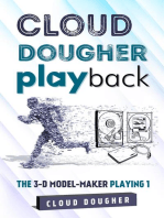CLOUD DOUGHER PLAYBACK-THE 3-D MODEL-MAKER PLAYING-1