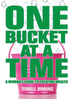 One Bucket at a Time: A Woman's Guide to Creating Wealth