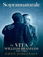 Libro Cinque - Soprannaturale: La Vita Di William Branham: L'insegnante E Il Suo Rifiuto (1955 - 1960)
