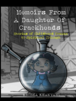 Memoirs From A Daughter Of Crackheads