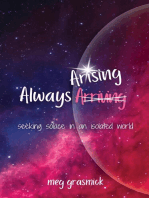 Always Arising: Seeking Solace in an Isolated World