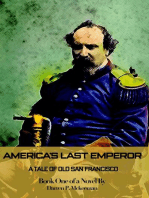America's Last Emperor: A Tale of Old San Francisco