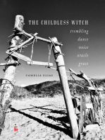 The Childless Witch: Trembling, Dance, Voice, Oracle, Grace