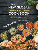 The New Global Vegetarian/Vegan Cook book Base on the Indian Cuisine
