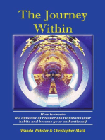 The Journey Within: How to create the dynamic of recovery to transform your habits and become your authentic self