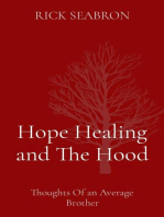 Hope Healing and The Hood