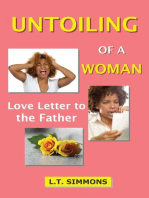 UNTOILING OF A WOMAN: Love Letter to the Father