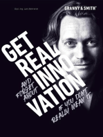 GET REAL INNOVATION: GET REAL and forget about INNOVATION if you don't really mean it