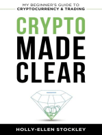 Crypto Made Clear: My Beginner's Guide to Cryptocurrency and Trading