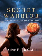 Secret Warrior: A Coach and Fighter, On and Off the Court