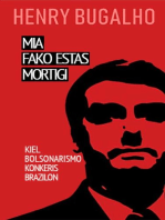 MIA FAKO ESTAS MORTIGI: Kiel la bolsonarismo konkeris Brazilon