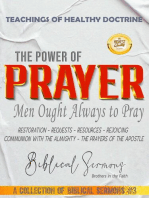 The Power of Prayer: Men Ought Always to Pray: A Collection of Biblical Sermons, #3