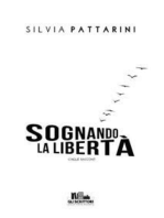 Sognando la libertà