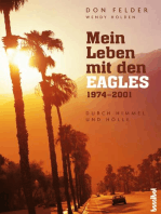 Mein Leben mit den Eagles: Durch Himmel und Hölle 1974-2001