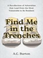 Find Me in the Trenches: A Recollection of Adversities That Lead Even the Most Vulnerable to Be Resilient