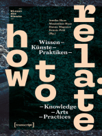 How to Relate: Wissen, Künste, Praktiken / Knowledge, Arts, Practices