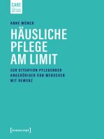 Häusliche Pflege am Limit: Zur Situation pflegender Angehöriger von Menschen mit Demenz