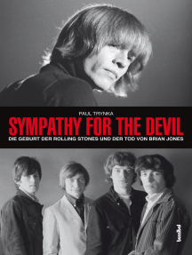 Sympathy For The Devil: Die Geburt der Rolling Stones und der Tod von Brian Jones