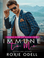 Immune to Me: Never Give Up Series, #2