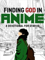 Finding God in Anime: A Devotional for Otakus: Finding God in Anime, #1