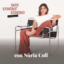 El Podcast de Soycomocomo con Núria Coll