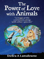 The Power of Love with Animals: "a magical life communicating with other species"