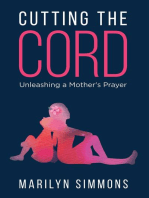 Cutting the Cord: Unleashing a Mother's Prayers