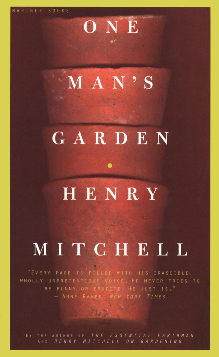 One Mans Garden by Henry Mitchell