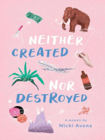 Neither Created Nor Destroyed: A Memoir