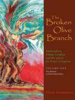 The Broken Olive Branch: Nationalism, Ethnic Conflict, and the Quest for Peace in Cyprus: Volume Two: Nationalism Versus Europeanization