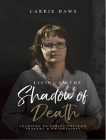 Living in the Shadow of Death