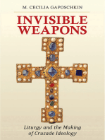 Invisible Weapons: Liturgy and the Making of Crusade Ideology