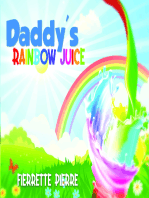 Daddy's Rainbow Juice
