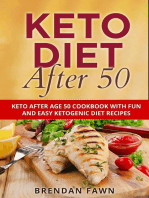 Keto Diet After 50, Keto After Age 50 Cookbook with Fun and Easy Ketogenic Diet Recipes