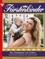 Das Findelkind vom Schloss: Fürstenkinder 35 – Adelsroman