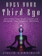 Open Your Third Eye: Activate Your Sixth Chakra & Develop Your Psychic Abilities
