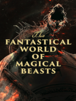 The Fantastical World of Magical Beasts: Tales of Dragons, Giants, Elves, Gnomes, Trolls, Goblins, Phoenix, Unicorn and Other Fantastic Creatures