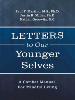 Letters To Our Younger Selves: A Combat Manual For Mindful Living