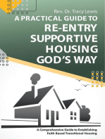 A Practical Guide to Re-Entry Supportive Housing God's Way: A Comprehensive Guide to Establishing Faith-Based Transitional Housing